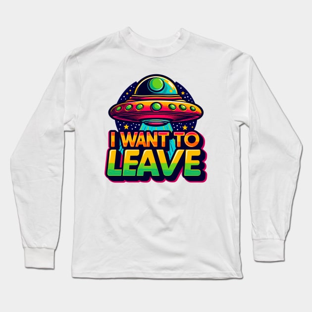 I Want To Leave Long Sleeve T-Shirt by Vehicles-Art